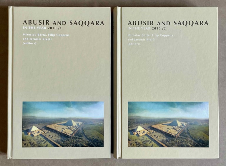 Item #M9071 Abusir and Saqqara in the year 2010. 2 volumes (complete set). BARTA Miroslav - COPPENS Filip - KREJCI Jaromir.[newline]M9071-00.jpeg