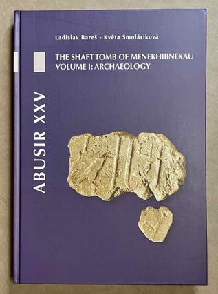 Item #M9078d Abusir XXV: The Shaft Tomb of Menekhibnekau, Vol. I: Archaeology. BARES Ladislav -...[newline]M9078d-00.jpeg