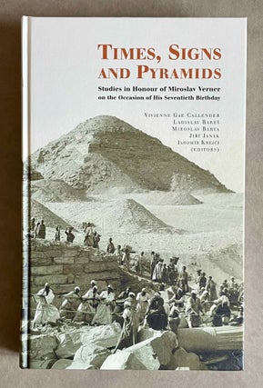 Item #M9083 Times, Signs and Pyramids. Studies in Honour of Miroslav Verner on the Occassion of...[newline]M9083-00.jpeg