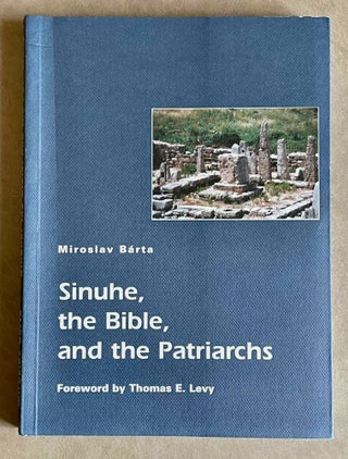 Item #M9087 Sinuhe, the Bible, and the Patriarchs. BARTA Miroslav[newline]M9087-00.jpeg