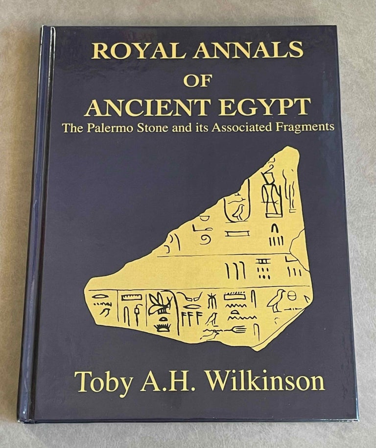 Item #M9100 Royal annals of ancient Egypt. The Palermo stone and its associated fragments. WILKINSON Toby A. H.[newline]M9100-00.jpeg