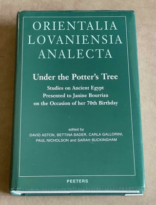 Item #M9102 Under the potter's tree. Studies on ancient Egypt presented to Janine Bourriau...