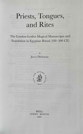 Priests, Tongues, and Rites. The London-Leiden Magical Manuscripts and Translation in Egyptian Ritual, 100-300 CE.[newline]M9103-01.jpeg