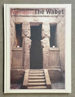 Item #M9114 The wabet. Tradition and innovation in temples of the Ptolemaic and Roman period....[newline]M9114-00.jpeg