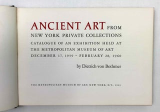 Ancient art from New York private collections. Catalogue of an exhibition held at the Metropolitan Museum of Art, December 17, 1959 - February 28, 1960.[newline]M9116-01.jpeg