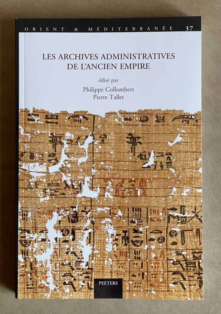 Item #M9141b Les archives administratives de l'Ancien Empire. COLLOMBERT Philippe - TALLET Pierre.[newline]M9141b-00.jpeg