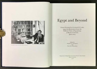 Egypt and beyond. Essays presented to Leonard H. Lesko upon his Retirement from the Wilbour Chair of Egyptology at Brown University, June 2005.[newline]M9155-01.jpeg