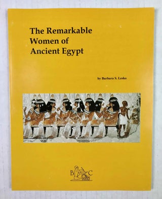 Item #M9161 The Remarkable Women of Ancient Egypt. LESKO Barbara[newline]M9161-00.jpeg