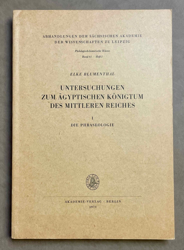 Item #M9168 Untersuchungen zum ägyptischen Königtum des Mittleren Reiches. I [all published]: Die Phraseologie. BLUMENTHAL Elke.[newline]M9168-00.jpeg