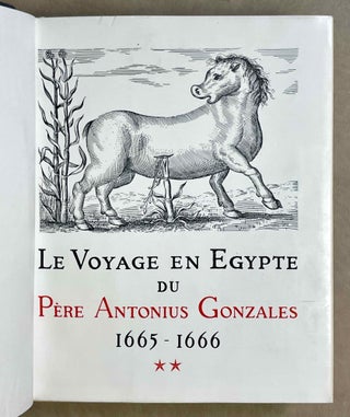Voyage en Egypte du Père Antonius Gonzales, 1665-1666. 2 volumes (complete set)
