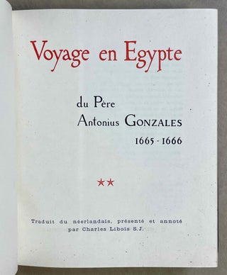 Voyage en Egypte du Père Antonius Gonzales, 1665-1666. 2 volumes (complete set)
