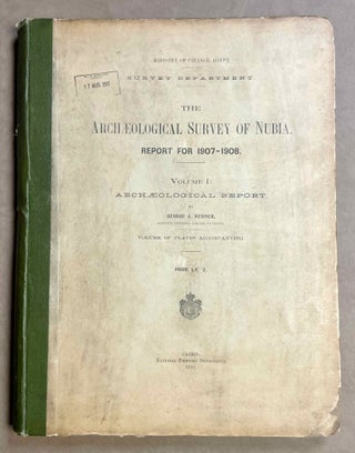 The archaeological survey of Nubia. Report for 1907-1908. Vol. I,1: Archaeological Report, by George A. Reisner. Vol. I,2: Plates and plans accompanying volume I. Volume II,1: Report on the human remains, by G. Elliot Smith and F. Wood Jones. Vol. II,2: Plates accompanying volume II. Vol. III,1: Report for 1908-1909. Vol. I, part I: Report on the work of the season 1908-1909; part II: Catalogue of graves and their contents, by C.M. Firth. Vol. III,2: Plates and plans accompanying volume I. Vol. IV: Report for 1909-1910, by C.M. Firth. Vol. V: Report for 1910-1911, by C.M. Firth. (complete set)[newline]M9178-01.jpeg