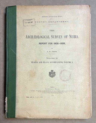 The archaeological survey of Nubia. Report for 1907-1908. Vol. I,1: Archaeological Report, by George A. Reisner. Vol. I,2: Plates and plans accompanying volume I. Volume II,1: Report on the human remains, by G. Elliot Smith and F. Wood Jones. Vol. II,2: Plates accompanying volume II. Vol. III,1: Report for 1908-1909. Vol. I, part I: Report on the work of the season 1908-1909; part II: Catalogue of graves and their contents, by C.M. Firth. Vol. III,2: Plates and plans accompanying volume I. Vol. IV: Report for 1909-1910, by C.M. Firth. Vol. V: Report for 1910-1911, by C.M. Firth. (complete set)[newline]M9178-59.jpeg