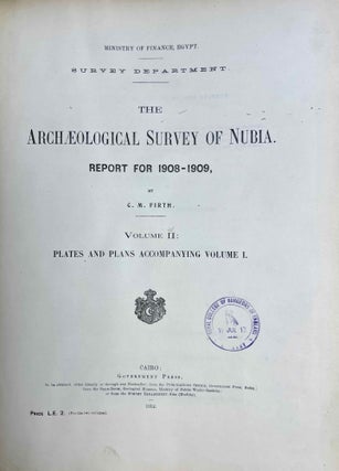 The archaeological survey of Nubia. Report for 1907-1908. Vol. I,1: Archaeological Report, by George A. Reisner. Vol. I,2: Plates and plans accompanying volume I. Volume II,1: Report on the human remains, by G. Elliot Smith and F. Wood Jones. Vol. II,2: Plates accompanying volume II. Vol. III,1: Report for 1908-1909. Vol. I, part I: Report on the work of the season 1908-1909; part II: Catalogue of graves and their contents, by C.M. Firth. Vol. III,2: Plates and plans accompanying volume I. Vol. IV: Report for 1909-1910, by C.M. Firth. Vol. V: Report for 1910-1911, by C.M. Firth. (complete set)[newline]M9178-60.jpeg
