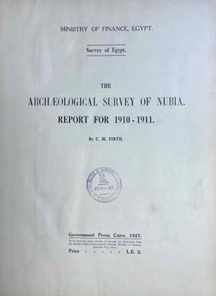 The archaeological survey of Nubia. Report for 1907-1908. Vol. I,1: Archaeological Report, by George A. Reisner. Vol. I,2: Plates and plans accompanying volume I. Volume II,1: Report on the human remains, by G. Elliot Smith and F. Wood Jones. Vol. II,2: Plates accompanying volume II. Vol. III,1: Report for 1908-1909. Vol. I, part I: Report on the work of the season 1908-1909; part II: Catalogue of graves and their contents, by C.M. Firth. Vol. III,2: Plates and plans accompanying volume I. Vol. IV: Report for 1909-1910, by C.M. Firth. Vol. V: Report for 1910-1911, by C.M. Firth. (complete set)[newline]M9178-78.jpeg