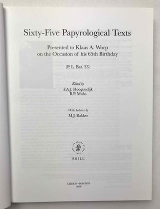 Sixty-five papyrological texts. Presented to Klaas A. Worp on the occasion of his 65th birthday.