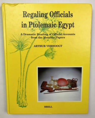 Item #M9212 Regaling officials in Ptolemaic Egypt. A dramatic reading of official accounts from...