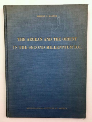Item #M9221 The Aegean and the Orient in the second millennium B.C. KANTOR Helen J