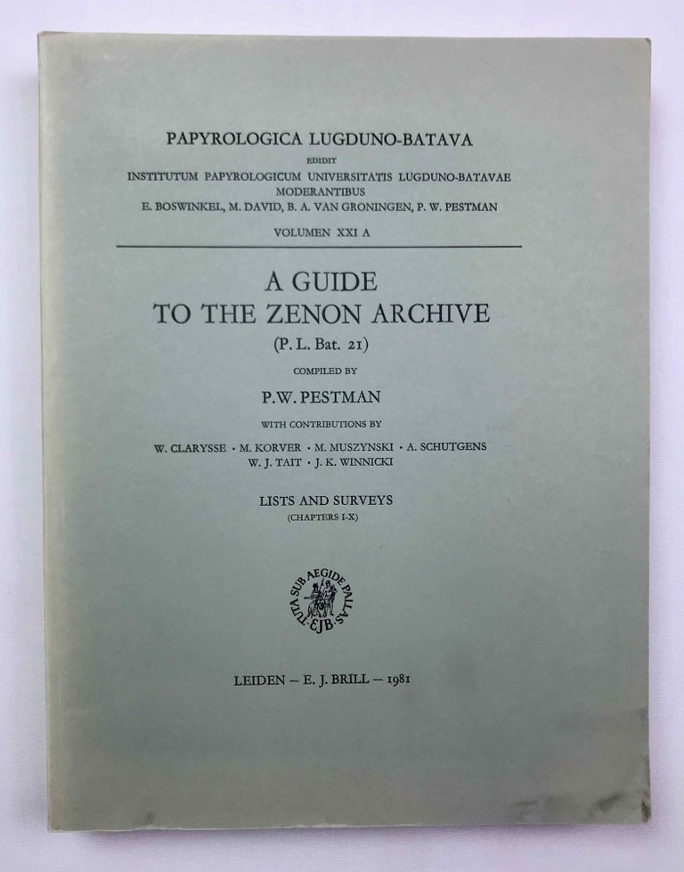 Item #M9229 A Guide to the Zenon Archive. A. Chapters I-X: Lists and Surveys. B. Chapters XI-XXI: Indexes and Maps (complete set). PESTMAN Pieter Willem - CLARYSSE Willy.[newline]M9229-00.jpeg