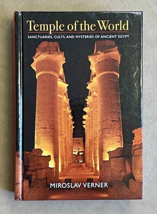 Item #M9251 Temple of the World. Sanctuaries, Cults, and Mysteries of Ancient Egypt. VERNER Miroslav[newline]M9251-00.jpeg