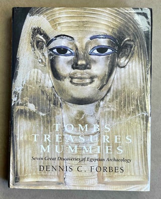 Item #M9253 Tombs, Treasures, Mummies. Seven Great Discoveries of Egyptian Archaeology. FORBES...[newline]M9253-00.jpeg