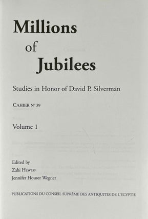 Millions of jubilees. Studies in honor of David P. Silverman. Vol. 1 & 2 (complete set)[newline]M9257a-02.jpeg