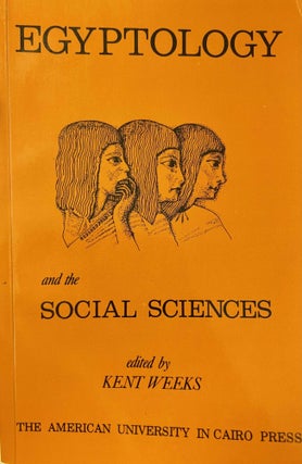 Item #M9258a Egyptology and the social sciences. Five studies. WEEKS Kent - BIETAK Manfred -...