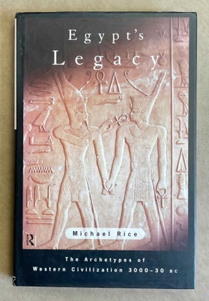 Item #M9259 Egypt's legacy. The archetypes of western civilization 3000-30 BC. RICE Michael[newline]M9259-00.jpeg