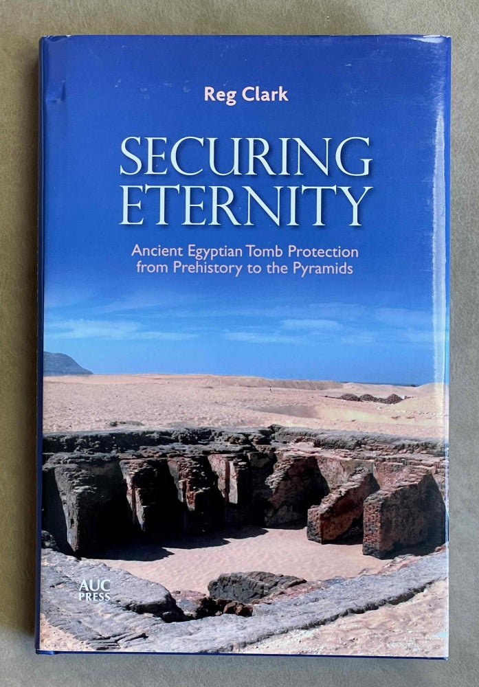 Item #M9261 Securing eternity. Ancient Egyptian tomb protection from prehistory to the pyramids. CLARK Reg.[newline]M9261-00.jpeg