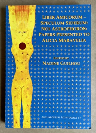 Item #M9265 Liber amicorum - speculum siderum: Nut astrophoros: papers presented to Alicia...[newline]M9265-00.jpeg
