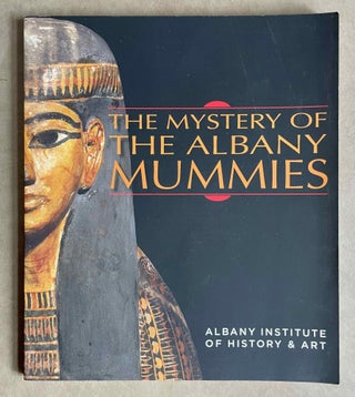Item #M9266 The Mystery of the Albany Mummies. LACOVARA Peter - D'AURIA Sue H[newline]M9266-00.jpeg