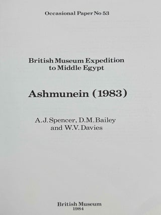 British Museum Expedition to Middle Egypt. Ashmunein (1983).