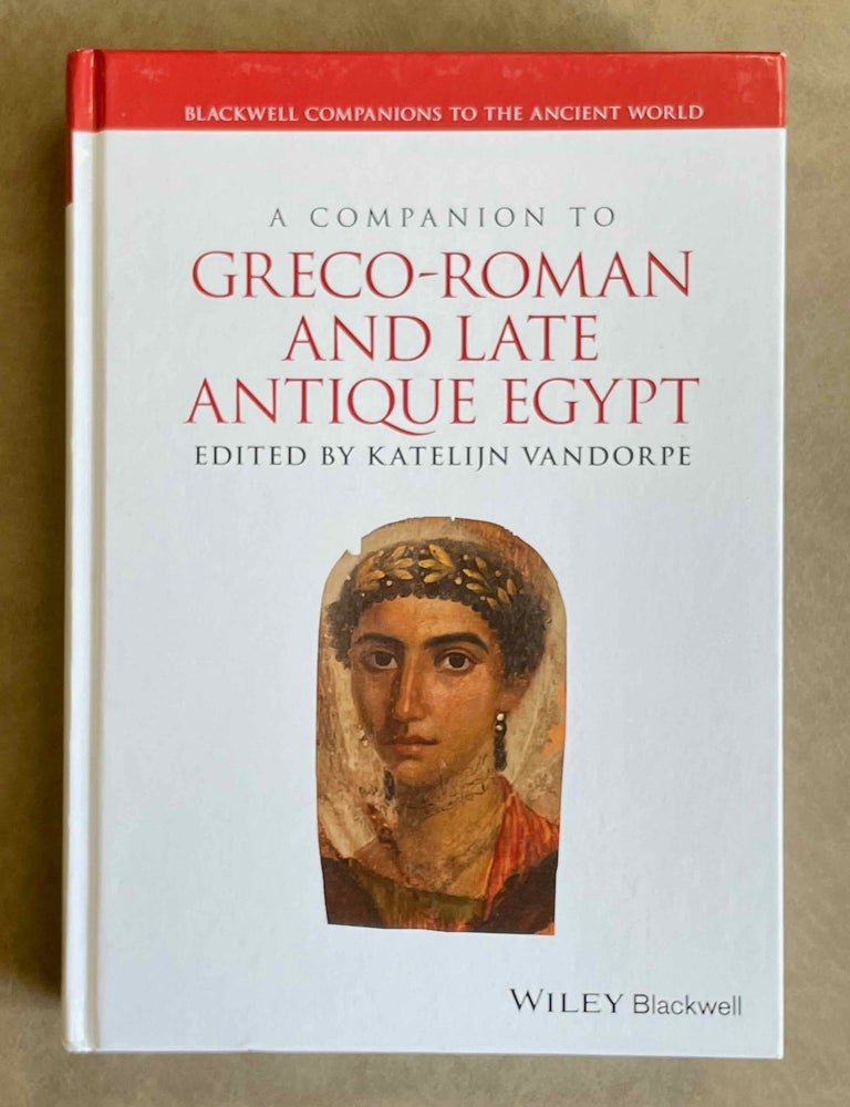Item #M9280 A Companion to Greco-Roman and Late Antique Egypt. VANDORPE Katelijn.[newline]M9280-00.jpeg