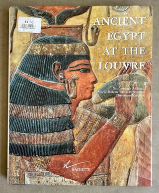 Item #M9283 Ancient Egypt at The Louvre. AAF - Museum - Louvre - ANDREU Guillemette -...