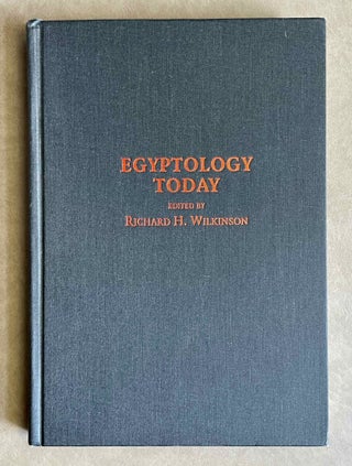 Item #M9287 Egyptology today. WILKINSON Richard H