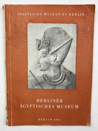 Item #M9300 Führer durch das Berliner Ägyptisches Museum. AAF - Museum - Berlin - WENIG Steffen