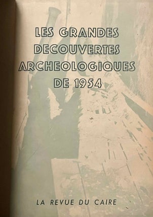 Revue du Caire, vol. XXXIII, No. 175. Numéro spécial: Les grandes découvertes archéologiques de 1954.[newline]M9326a-02.jpeg