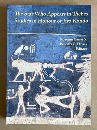 Item #M9328 The Star who Appears in Thebes. Studies in Honour of Jiro Kondo. KONDO Jiro - KAWAI...[newline]M9328-00.jpeg