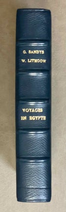 Item #M9346 Voyages en Egypte des années 1611 et 1612. SANDYS George - LITHGOW William