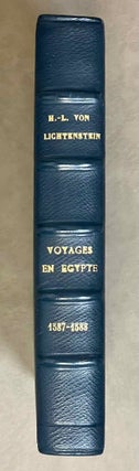 Item #M9347 Voyages en Egypte pendant les années 1587-1588. LIECHTENSTEIN H. L. - KIECHEL S. -...