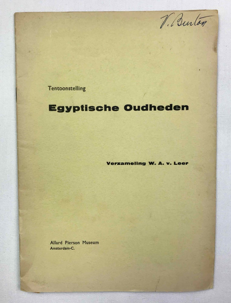 Item #M9362 Tentoonstelling van de verzameling Egyptische Oudheden van wijlen W.A. van Leer in het Allard Pierson Museum Sarphatistraat 129-131 Amsterdam-C. LEER Willem A., van.[newline]M9362-00.jpeg