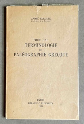 Item #M9368 Pour une terminologie en paléographie grecque. BATAILLE André
