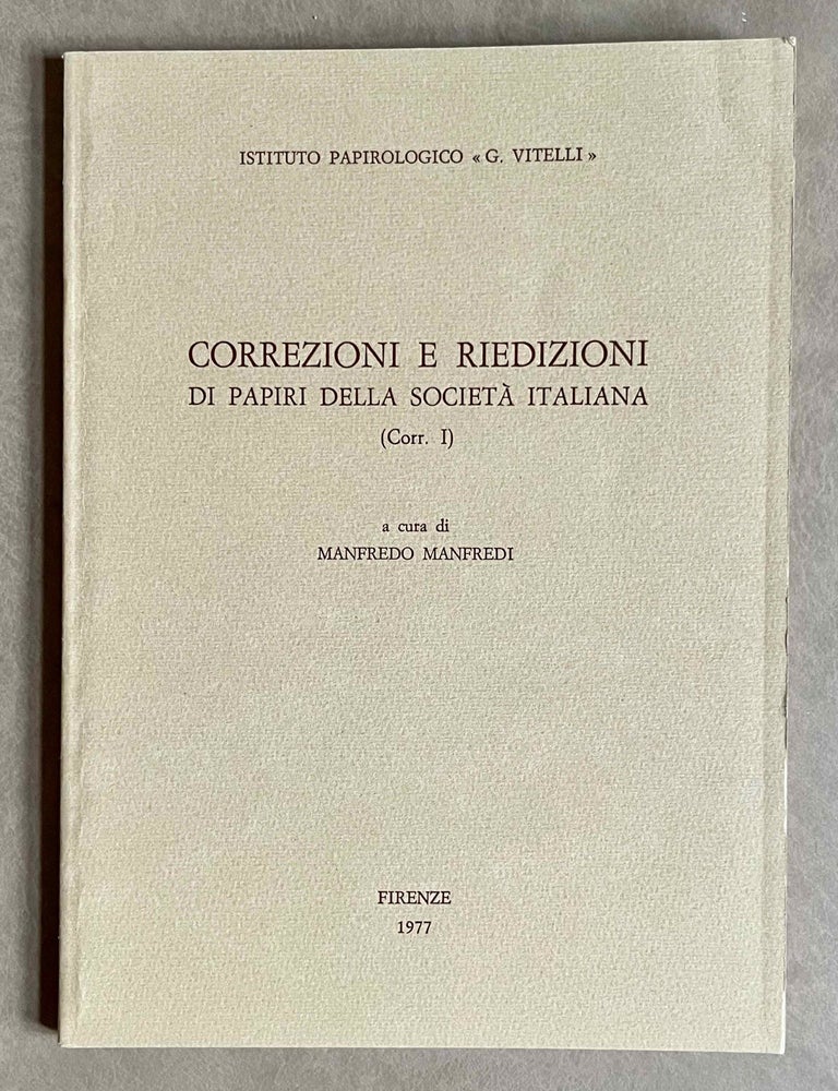 Item #M9373 Correzioni e riedizioni di papiri della Societ&agrave; italiana (Corr. I). MANFREDI Manfredo.[newline]M9373-00.jpeg