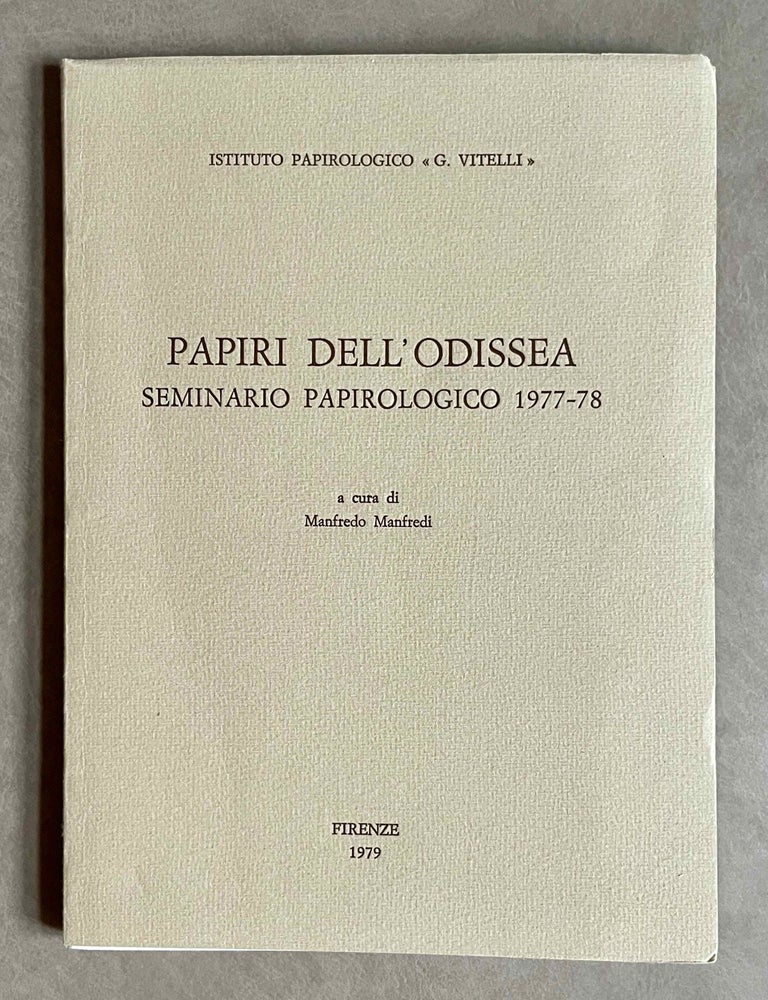Item #M9374 Papiri dell'Odissea. Seminario papirologico 1977-78. MANFREDI Manfredo.[newline]M9374-00.jpeg