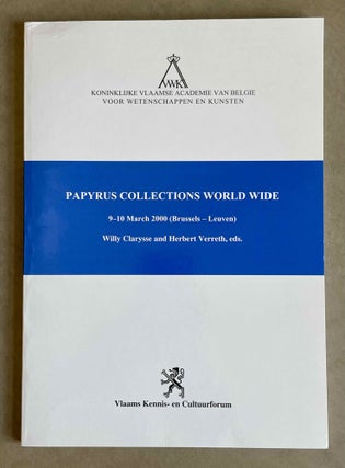Item #M9376 Papyrus collections world wide. 9-10 March 2000 (Brussels - Leuven). CLARYSSE Willy -...[newline]M9376-00.jpeg