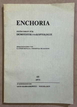 Item #M9381c Enchoria. Zeitschrift für Demotistik und Koptologie. Band 3 (1973). AAE - Journal -...