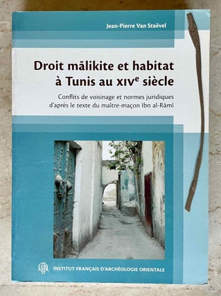 Item #M9383 Droit malikite et habitat à Tunis au XIVe siècle. Conflits de voisinage et normes...
