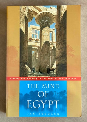 Item #M9403 The mind of Egypt. History and meaning in the time of the pharaohs. ASSMANN Jan[newline]M9403-00.jpeg