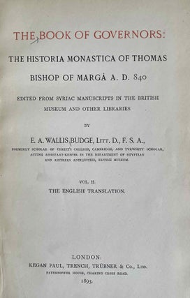 The Book of Governors. The Historia monastica of Thomas, bishop of Marga, A.D. 840, edited from Syriac manuscripts in the British museum and other libraries. 2 volumes (complete set)[newline]M9408-18.jpeg