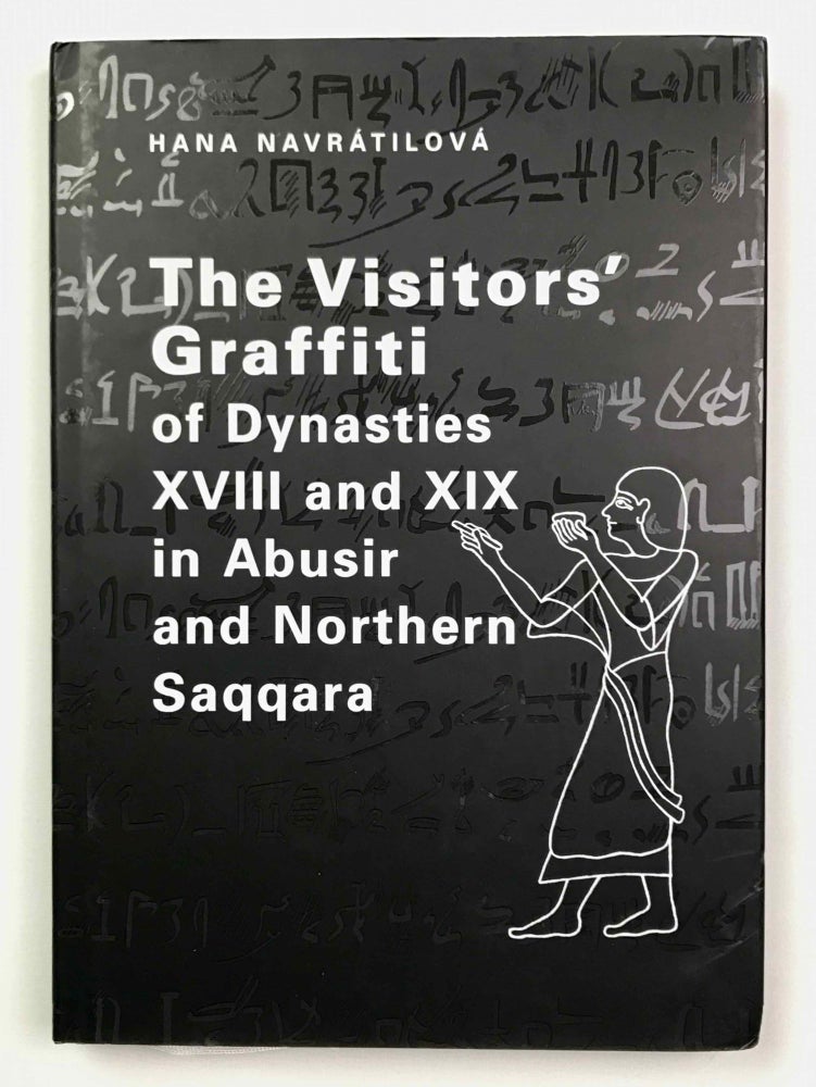 Item #M9417a The Visitors' Graffiti of Dynasties XVIII and XIX in Abusir and Northern Saqqara (The Visitors' Graffiti 1). NAVRATILOVA Hana.[newline]M9417a-00.jpeg